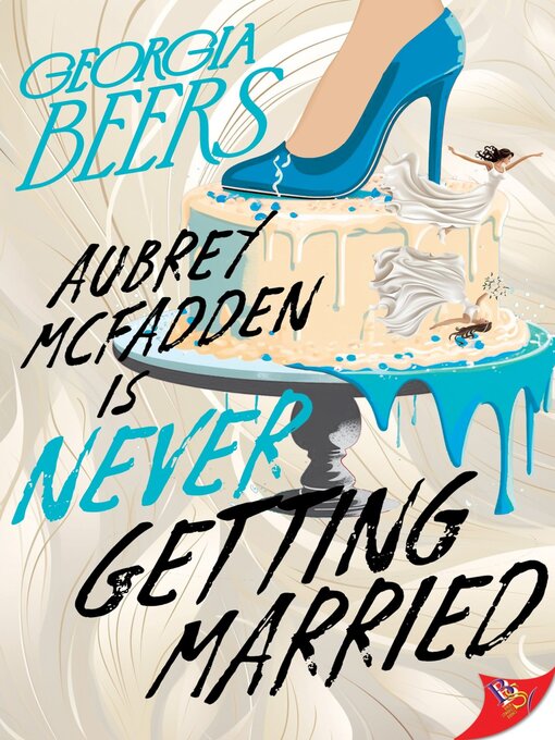 Title details for Aubrey McFadden Is Never Getting Married by Georgia Beers - Wait list